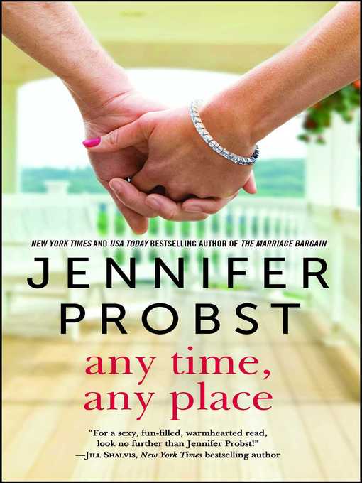 Title details for Any Time, Any Place by Jennifer Probst - Available